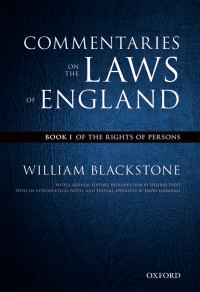 Blackstone, William; Lemmings, David; & David Lemmings & Wilfrid Prest — The Oxford Edition of Blackstone's: Commentaries on the Laws of England: Book I: Of the Rights of People