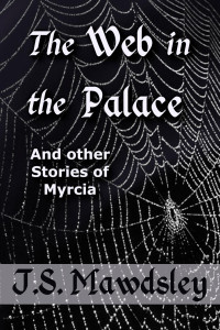 J.S. Mawdsley — The Web in the Palace