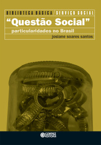 Josiane Soares Santos — "Questão Social": Particularidades no Brasil