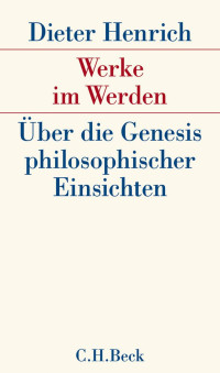 Henrich, Dieter — Werke im Werden