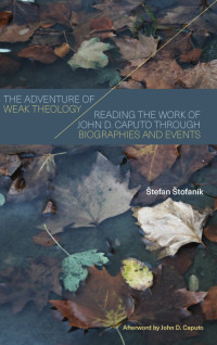 Štefan Štofaník — The Adventure of Weak Theology