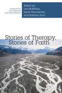 Lex McMillan;Sarah Penwarden;Siobhan Hunt; — Stories of Therapy, Stories of Faith