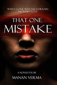 Manan Verma  — That One Mistake