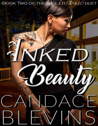 Candace Blevins — Inked Beauty: Wicked Inked duet: Book 2 (Out of the Fire 3)