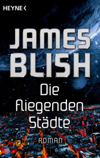 Blish, James — Die fliegenden Städte