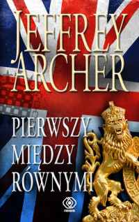 Jeffrey Archer — Pierwszy między równymi