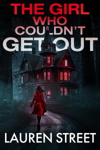Lauren Street — The Girl Who Couldn't Get Out (The Salazar Redwood Forest Thrillers Book 2)