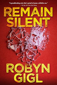 Gigl, Robyn — Remain Silent (Erin McCabe Legal Thriller 3)