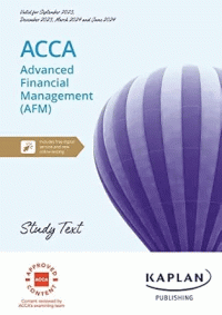 Kaplan Publishing — ACCA -Advanced Financial Management (AFM) EXAM KIT