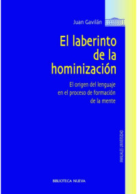 Juan Gavilan [Gavilan, Juan] — El laberinto de la hominizacion (Obras de referencia) (Spanish Edition)