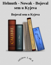 Bojoval sem u Kyjeva — Helmuth - Nowak - Bojoval sem u Kyjeva