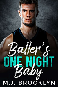 M.J. Brooklyn — Baller's One Night Baby