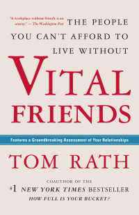 Tom Rath — Vital Friends