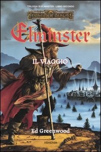 Ed Greenwood — Elminster: il viaggio