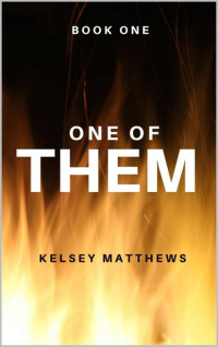 Kelsey Matthews — One of Them