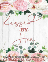 Chelsea M. Cameron — Kissed By Her (Mainely Books Club Book 1)