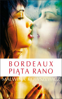 Malwina Kowszewicz — Bordeaux piąta rano