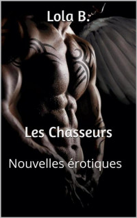 Lola B.  — Les chasseurs