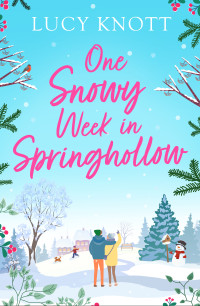 Lucy Knott — One Snowy Week in Springhollow