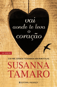 Susanna Tamaro — Vai Aonde Te Leva o Coração