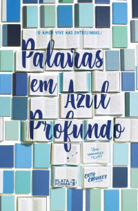 Cath Crowley — Palavras em Azul Profundo