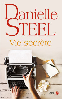 Danielle Steel — Vie secrète