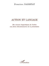 Francisco Naishtat; — Action et langage