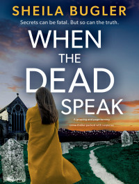 Sheila Bugler — When the Dead Speak