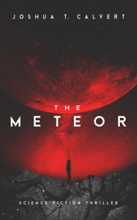 Joshua T. Calvert — The Meteor: Science Fiction Thriller