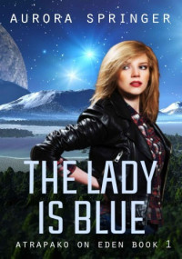 Aurora Springer — The Lady is Blue
