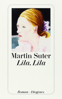 Suter, Martin — Lila, Lila