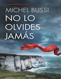 Michel Bussi — No Lo Olvides Jamás