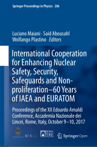 Luciano Maiani & Said Abousahl & Wolfango Plastino — International Cooperation for Enhancing Nuclear Safety, Security, Safeguards and Non-proliferation–60 Years of IAEA and EURATOM