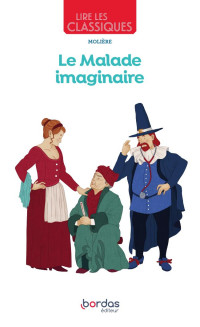 Molière — Le Malade imaginaire (Lire les classiques)