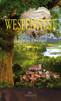 Andreas Zwengel — Wespennest