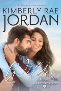 Kimberly Rae Jordan — Wilder: A Christian Romance (The Halversons Book 7)