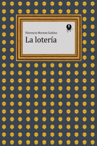 Florencio Moreno Godino — La lotería