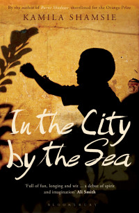 Kamila Shamsie — In the City by the Sea