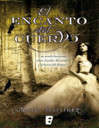 María Martínez — El Encanto Del Cuervo