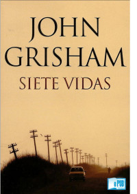 John Grisham — Siete vidas