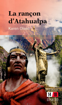 Karen Olsen — La rançon d’Atahualpa