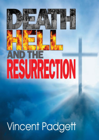 Vince Padgett — Death, Hell And The Resurrection