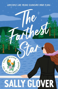 Sally Glover — The Farthest Star (Wildflower Romance #1)