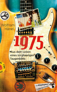 Wolfram Hänel — 1975 – Aus dem Leben eines rothaarigen Taugenichts