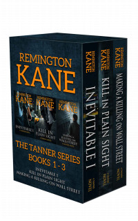 Remington Kane — The TANNER Series - Books 1-3 (Tanner Box Set)