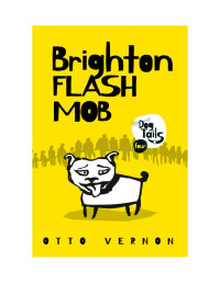 Otto Vernon — Brighton Flash Mob