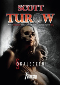 Scott Turow — Okaleczeni