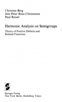 Berg.Christan,Christensen.J,Ressel.P.. — Harmonic analysis on semigroups