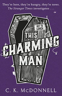 C. K. McDonnell — This Charming Man - 02 Stranger Times