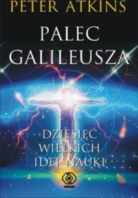 Peter Atkins — Palec Galileusza: Dziesięć wielkich idei nauki